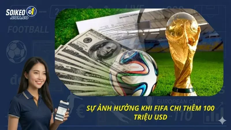 Những ảnh hưởng từ việc chi cực đậm của FIFA
