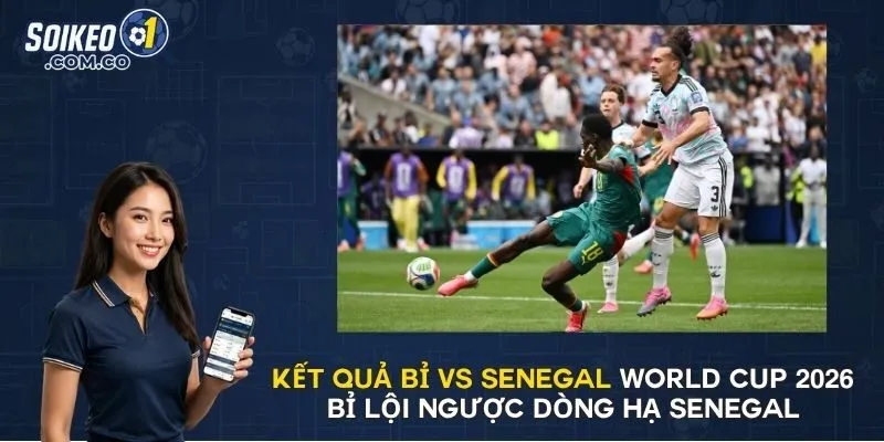 Kết Quả Bỉ Vs Senegal World Cup 2026 - Bỉ Lội Ngược Dòng Hạ Senegal